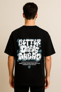 Better Days Ahead  DropShoulder Black